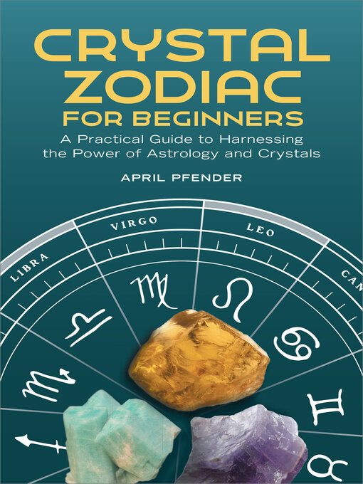Title details for Crystal Zodiac for Beginners by April Pfender - Available